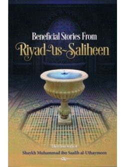 Beneficial Stories From Riyad-us-Saliheen